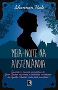 Livro Meia Noite na Austenlndia Shannon Hale ed. 2015