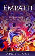 Empath: Harness Your Gift and Thrive as an Empath (en Inglés)