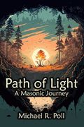 Path of Light: A Masonic Journey (en Inglés)