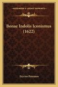 Bonae Indolis Iconismus (1622) (en Latin)