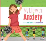 My Life with Anxiety (en Inglés)