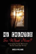 He Cheated! SO NOW WHAT? (en Inglés)