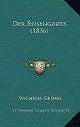 Der Rosengarte (1836) (en Alemán)