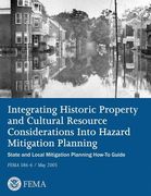 Integrating Historic Property and Cultural Resource Considerations Into Hazard Mitigation Planning (State and Local Mitigation Planning How-To Guide; (en Inglés)