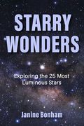 Starry Wonders: Exploring the 25 Most Luminous Stars (en Inglés)