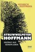Struwwelpeter-Hoffmann erzählt aus seinem Leben (in German)