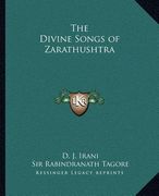 the divine songs of zarathushtra (en Inglés)