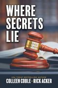 Where Secrets lie (a Tupelo Grove Novel, 2) (en Inglés)