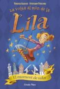 El Moment de Volar: La Volta al món de la Lila 1 (en Catalán)