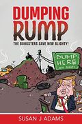 Dumping Rump: The Bongsters Save new Blighty! (1) (The Bongster Stories) (en Inglés)