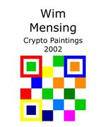 Wim Mensing Crypto Paintings 2002 (en Inglés)