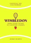 Wimbledon: From Tennis Action to Courtside Fashion