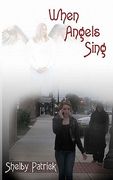 when angels sing (en Inglés)