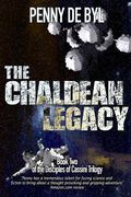 The Chaldean Legacy: Book Two of the Disciples of Cassini Trilogy (en Inglés)