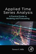 Applied Time Series Analysis: A Practical Guide to Modeling and Forecasting (en Inglés)