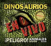 dinosaurios en vivo.(peligro, animales vivos) (in Spanish)