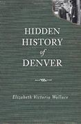 hidden history of denver