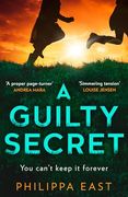 A Guilty Secret: The new Twisty, Gripping Psychological Thriller About Friendship and Lies From the Bestselling Author of Little White Lies for 2024 (en Inglés)