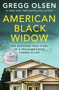 American Black Widow: The Shocking True Story of a Preacher's Wife Turned Killer 