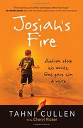 Josiah's Fire: Autism Stole His Words, God Gave Him a Voice (en Inglés)