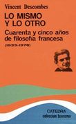Lo Mismo y lo Otro: Cuarenta y Cinco Años de Filosofía Francesa (1933-1978) (Teorema. Serie Menor)