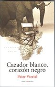 cazador blanco, corazon negro - peter viertel - berenice