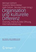 Organisation und Kulturelle Differenz: Diversity, Interkulturelle Öffnung, Internationalisierung (en Alemán)
