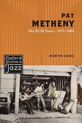Pat Metheny: The ecm Years, 1975-1984 (Oxford Studies in Recorded Jazz) (en Inglés)