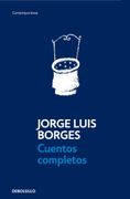 Cuentos completos - Jorge Luis Borges - Debolsillo