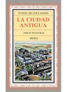 351. LA CIUDAD ANTIGUA (LITERATURA-OBRAS MAESTRAS IBERIA)