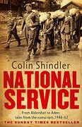 national service: from aldershot to aden: tales from the conscripts, 1946-62 (en Inglés)