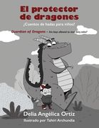 El protector de dragones: ¿Cuentos de hadas para niños? (in Spanish)