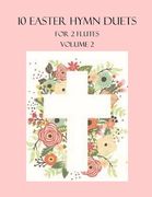 10 Easter Duets for 2 Flutes: Volume 2 (en Inglés)
