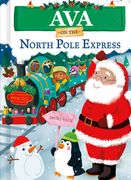 Ava on the North Pole Express (en Inglés)