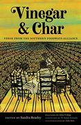 Vinegar and Char: Verse From the Southern Foodways Alliance (en Inglés)