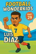 Football Wonderkids: Luis Díaz (en Inglés)