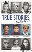 True Stories - We Made Up (en Inglés)
