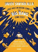¿Qué hace un bosón como tú en un big bang como éste?
