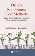 Dietary Supplement Test Methods: Liquid Chromatography Separation Techniques and Application (Hardback)