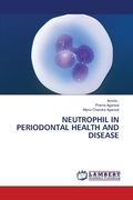 Neutrophil in Periodontal Health and Disease (en Inglés)