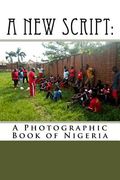 A New Script: A Photographic Book of Nigeria (en Inglés)
