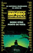 Desde Otro Punto de Vista. El Imperio Contraataca