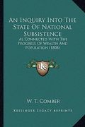an inquiry into the state of national subsistence: as connected with the progress of wealth and population (1808) (en Inglés)