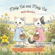 Molly Cat and Macy Cat Pick Berries (en Inglés)