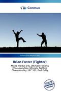 brian foster (fighter) (en Inglés)