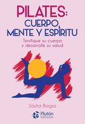 Pilates: Cuerpo, Mente y Espíritu