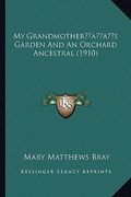 my grandmotheracentsa -a centss garden and an orchard ancestral (1910) (en Inglés)