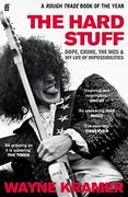 The Hard Stuff: Dope, Crime, the Mc5, and my Life of Impossibilities (en Inglés)