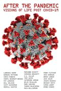 After the Pandemic: Visions of Life Post COVID-19 (en Inglés)