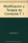 Modificacion y Terapia de Conducta t. I